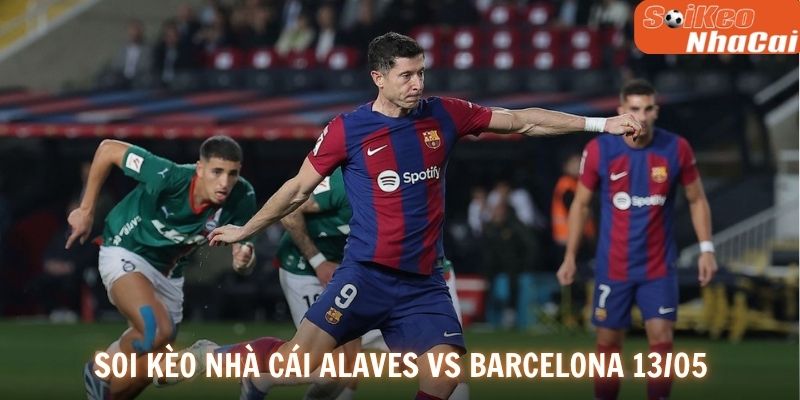Soi kèo nhà cái Deportivo Alavés vs Barcelona