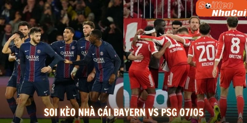 Soi kèo nhà cái Bayern Munich vs PSG bán kết Champions League 07/05