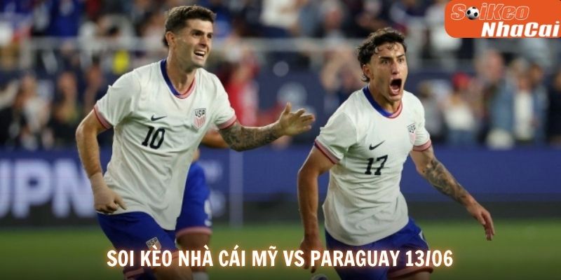 Soi kèo nhà cái Mỹ vs Paraguay 13/06