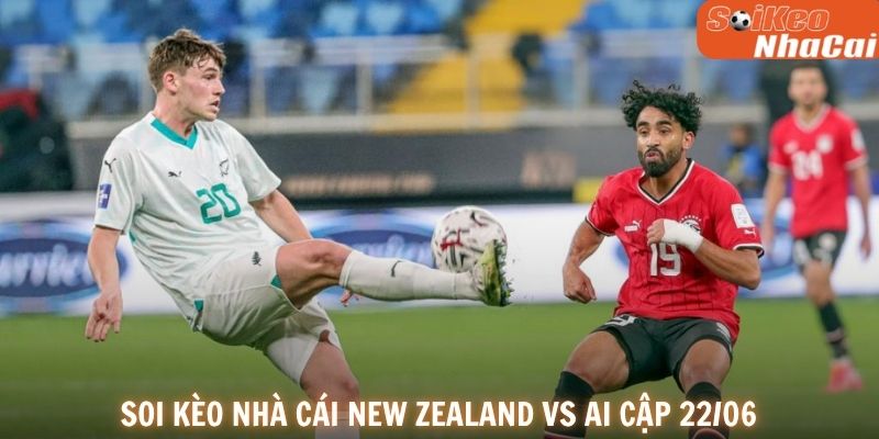 Soi kèo nhà cái New Zealand vs Ai Cập 22/06