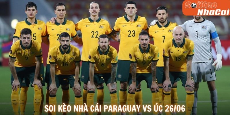 Soi kèo nhà cái Paraguay vs Úc 26/06