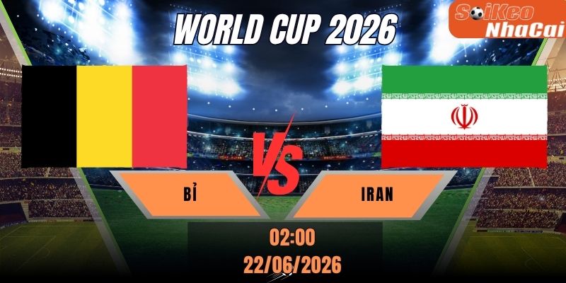 Soi kèo nhà cái Bỉ vs Iran 02h00 ngày 22/06 - World Cup 2026