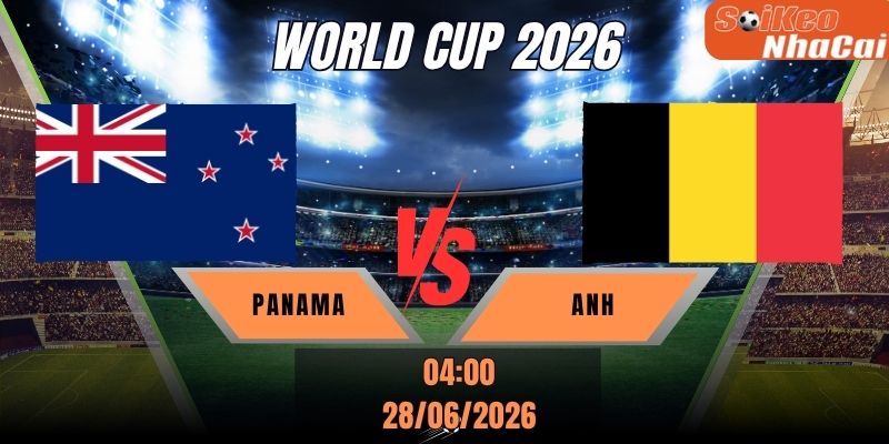 Soi kèo nhà cái Panama vs Anh 04h00 ngày 28/06 - World Cup 2026