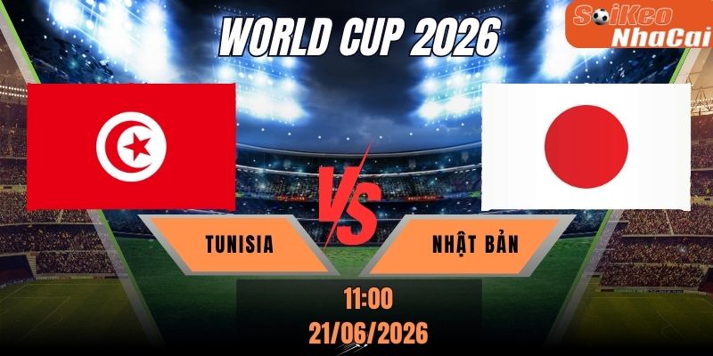 Soi kèo nhà cái Tunisia vs Nhật Bản 11h00 ngày 21/06 - World Cup 2026