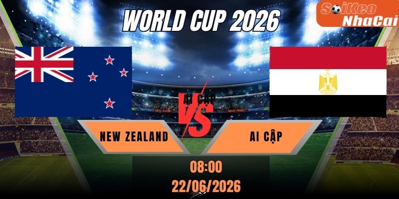Soi kèo nhà cái New Zealand vs Ai Cập 08h00 ngày 22/06 - World Cup 2026