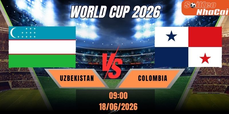 Soi kèo nhà cái Uzbekistan vs Colombia 09h00 ngày 18/06 - World Cup 2026