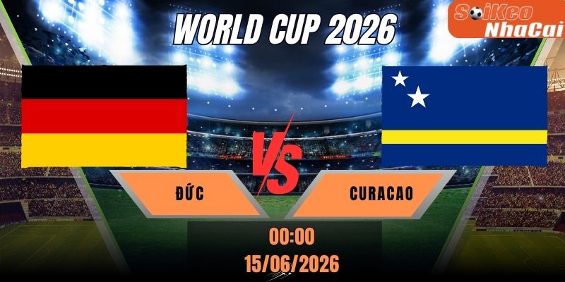Soi kèo nhà cái Đức vs Curacao 00h00 ngày 15/06 - World Cup 2026
