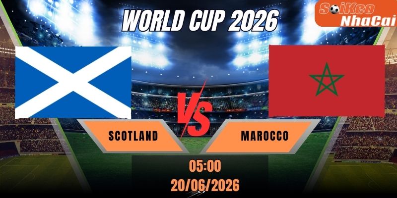 Soi kèo nhà cái Scotland vs Morocco 05h00 ngày 20/06 - World Cup 2026
