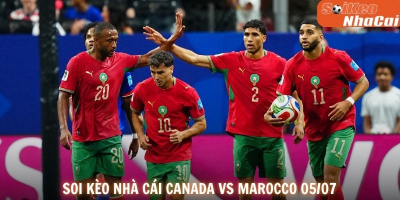 Soi kèo nhà cái Canada vs Morocco 05/07