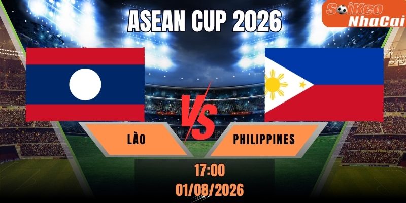 Soi kèo nhà cái Lào vs Philippines 17h00 ngày 01/08 – Giải vô địch ASEAN 2026