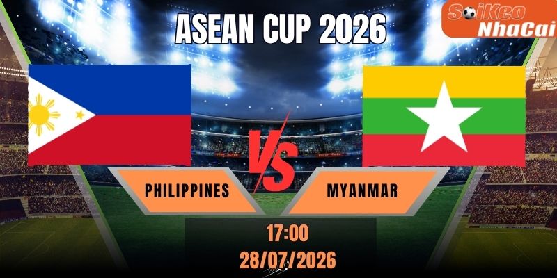 Soi kèo nhà cái Philippines vs Myanmar 17h00 ngày 28/07 - ASEAN Cup